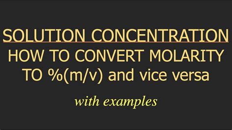 HOW TO CONVERT MOLARITY TO M V AND VICE VERSA WITH EXAMPLES AND