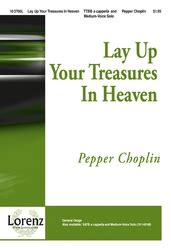 Lay Up Your Treasures In Heaven Hymnary Org