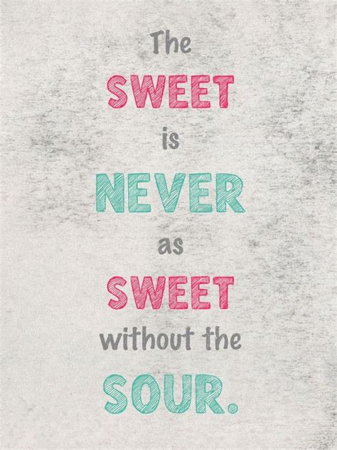 Sweet And Sour Quotes Quotesgram