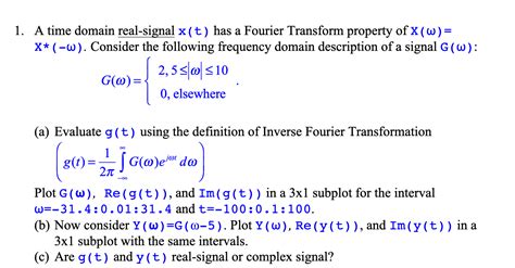 Solved 1 A Time Domain Real Signal X T Has A Fourier Chegg