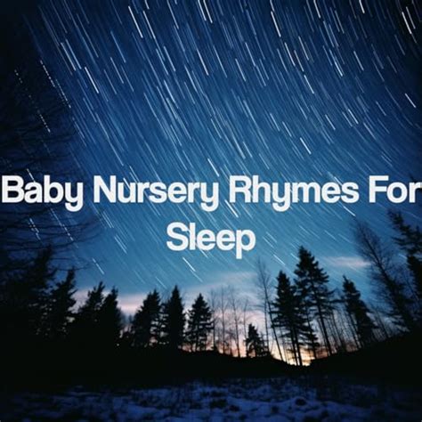 Play Baby Nursery Rhymes For Sleep By Sleep Baby Sleep Baby Lullaby