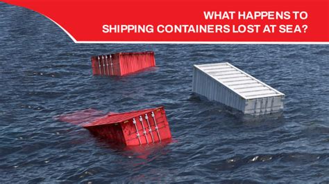 What Happens To Shipping Containers Lost At Sea