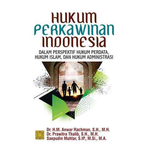 Hukum Perkawinan Indonesia Dalam Perspektif Hukum Perdata Hukum Islam