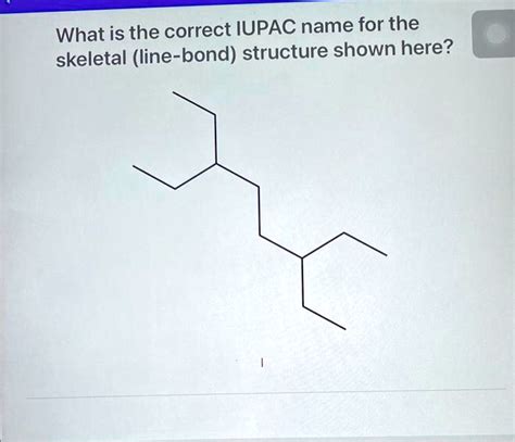 What Is The Correct Iupac Name For The Skeletal Line Bond Structure