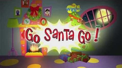 Video - The Wiggles' "Go Santa Go!" ~ Trailer | Wigglepedia | FANDOM powered by Wikia