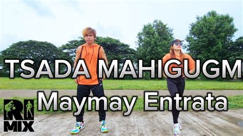 Tsada Mahigugma Maymay Entrata Rimix Dance Fitness Youtube