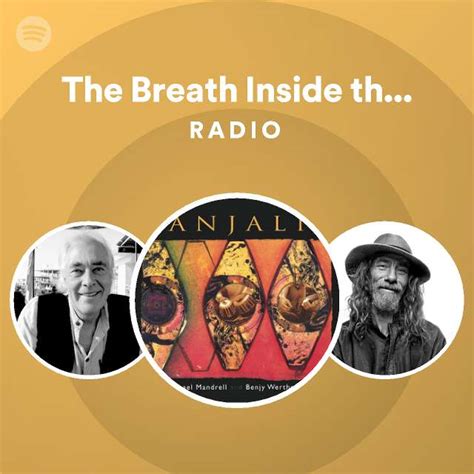 The Breath Inside The Breath Radio Playlist By Spotify Spotify