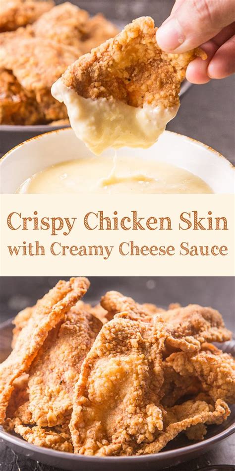 Crispy Chicken Skin With Creamy Cheese Sauce Chicken Dishes Recipes Chicken Skin Fried