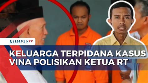 Keluarga Lima Terpidana Kasus Vina Laporkan Ketua Rt Abdul Pasren Ke