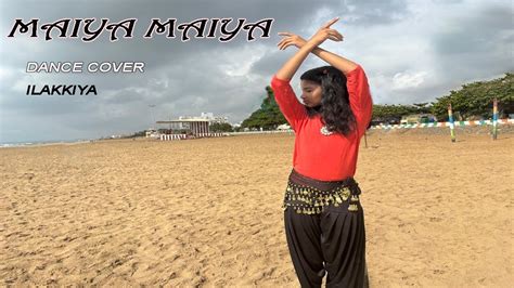 Mayya Mayya Guru Dance Cover Ilakkiya Choreography Youtube