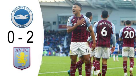 Brighton Vs Aston Villa 0 2 Highlights Premier League Epl 2022 Youtube