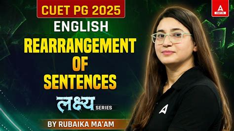 Rearrangement Of Sentences For CUET PG English 2025 By Rubaika Ma Am