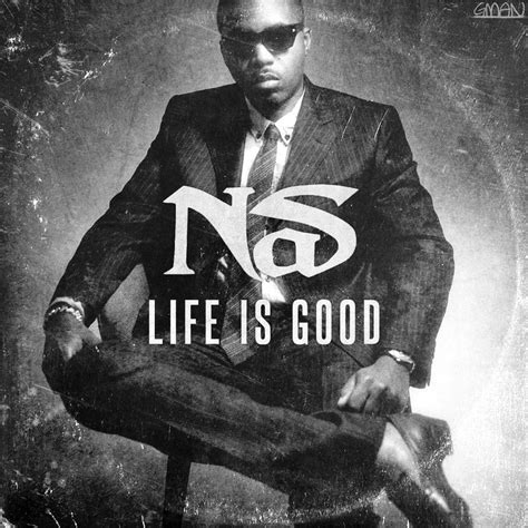 Nas - Life Is Good by Gman918 on DeviantArt