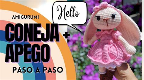 Paso A Paso Amigurumi De Coneja Apego Parte Youtube