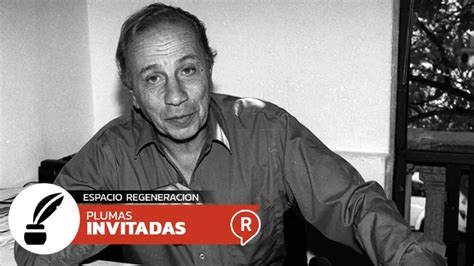 Opinión Bondad y revolución Adolfo Gilly RegeneraciónMX