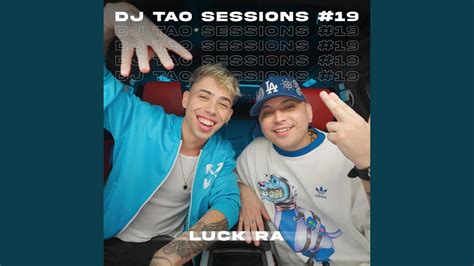 Luck Ra Dj Tao Turreo Sessions Youtube Music