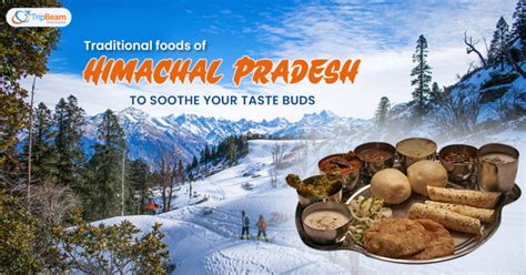 Traditional Foods Of Himachal Pradesh To Soothe Your Taste Buds