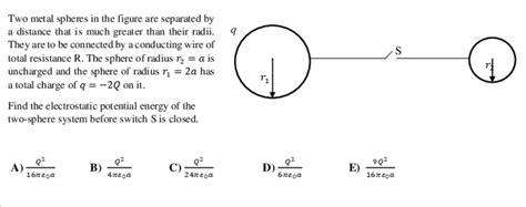 Solved Two Metal Spheres In The Figure Are Separated By A