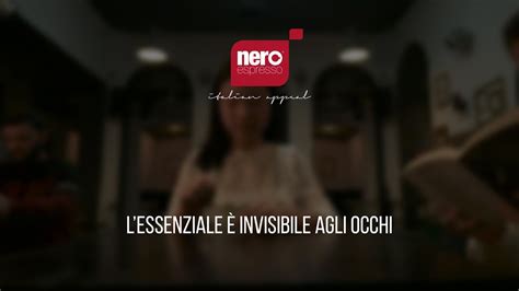 Nero Espresso L essenziale è invisibile agli occhi Spot Ufficiale