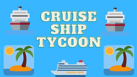 Roblox Cruise Ship Tycoon YouTube