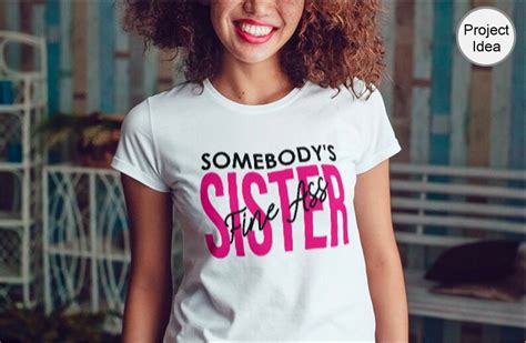 Buy Somebodys Fine Ass Sister Svg Funny Svg Motivational Online In