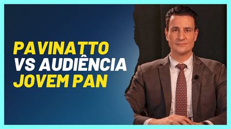 Pavinatto supera sozinho a audiência da Jovem Pan YouTube