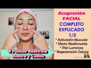 Descubre Los Puntos De Acupuntura Facial Para Rejuvenecer Tu Piel Gu A