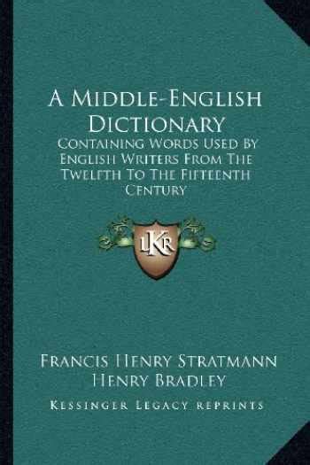 Sell, Buy or Rent A Middle-English Dictionary: Containing Words Used ...