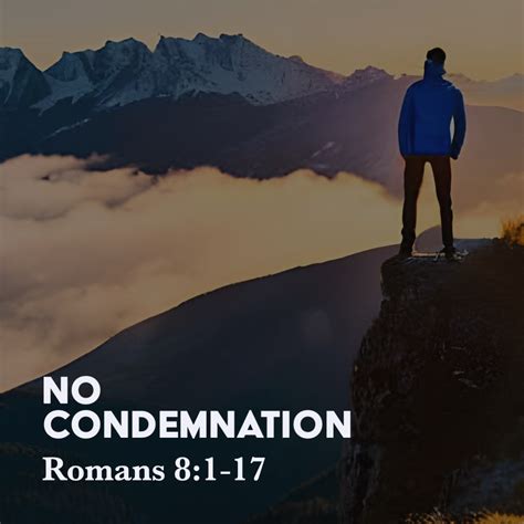 Romans 8 1 17 No Condemnation God Centered Life