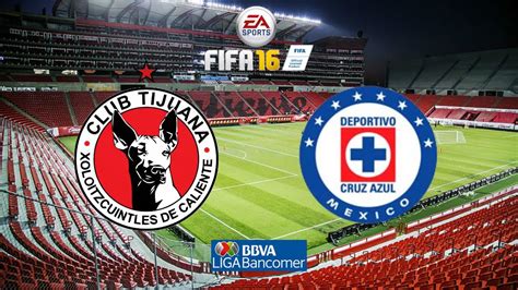 Tijuana vs Cruz Azul Liga MX C2016 Jornada 5 Simulación FIFA 16