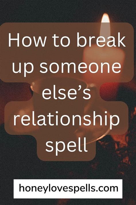 How To Break Up Someone Elses Relationship Spell Break Up Spells