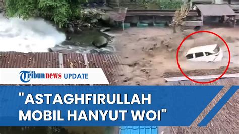 Detik Detik Banjir Bandang Terjang Sibolangit Sumut Hanyutkan Unit