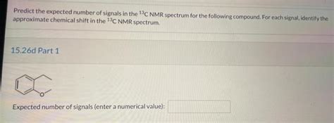 Solved Predict The Expected Number Of Signals In The 13c Nmr