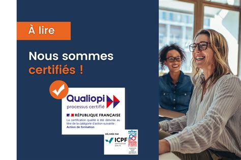 Nous sommes certifié Qualiopi