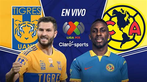 Ver En Vivo Online Tigres Vs América Jornada 17 Liga Mx Hoy