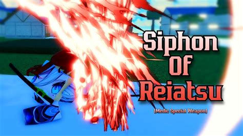 Siphon Of Reiatsu Type Soul YouTube