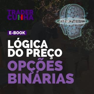 L Gica Do Pre O Op Es Bin Rias P Ginas Daniel Santos Da Cunha