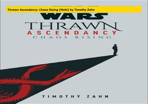 Thrawn Ascendancy: Chaos Rising [Mobi] by Timothy Zahn | PPT