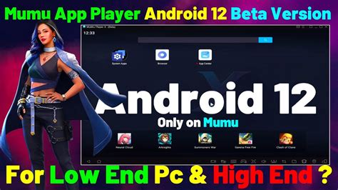 Mumu App Player Android 12 Beta Version Is Here For Low End Pc High