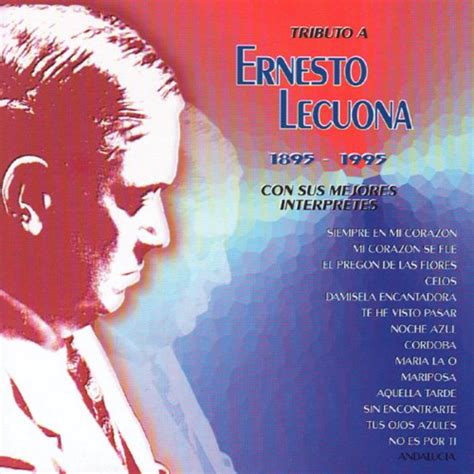 Amazon Music Varios Artistas Tributo A Ernesto Lecuona