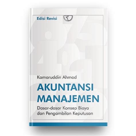 Jual Akuntansi Manajemen Dasar Dasar Konsep Biaya Dan Pengambilan