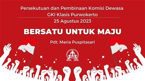 Persekutuan Pembinaan Komisi Dewasa GKI Klasis Purwokerto 25 Agustus