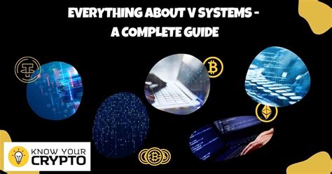 Everything About V Systems A Complete Guide Sanshuinu Know Your Crypto