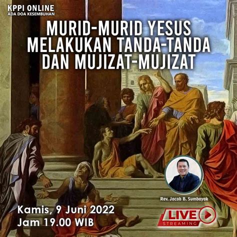 Murid Murid Yesus Melakukan Tanda Tanda Dan Mujizat Mujizat Kppi 9