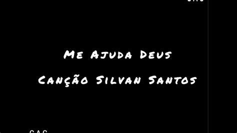 Me Ajuda Deus Silvan Santos Cantado Letra Youtube