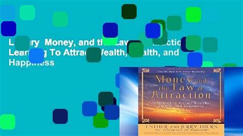 Library Money And The Law Of Attraction Learning To Attract Wealth