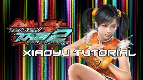 Tekken Tag Tournament 2 Xiaoyu Tutorial Youtube