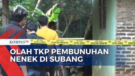 Usut Pembunuhan Nenek Di Subang Polisi Gelar Olah Tkp Dan Periksa