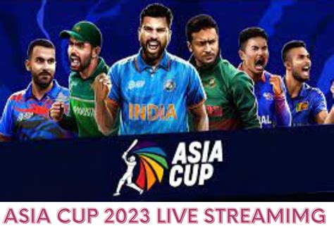 Watch Asia Cup Live Unlimited Live Streaming Blogdexer