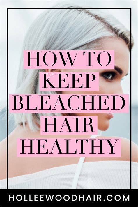 How To Keep Bleached Hair Healthy Artofit